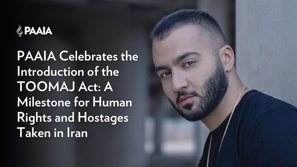 PAAIA Celebrates the Introduction of the Toomaj Act a Milestone for Human Rights and Hostages Taken in Iran